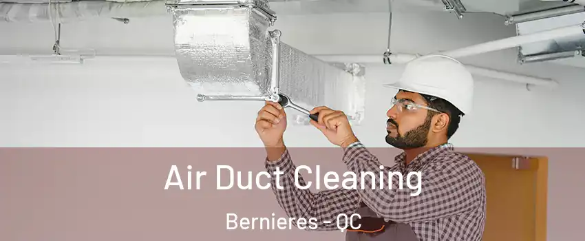  Air Duct Cleaning Bernieres - QC