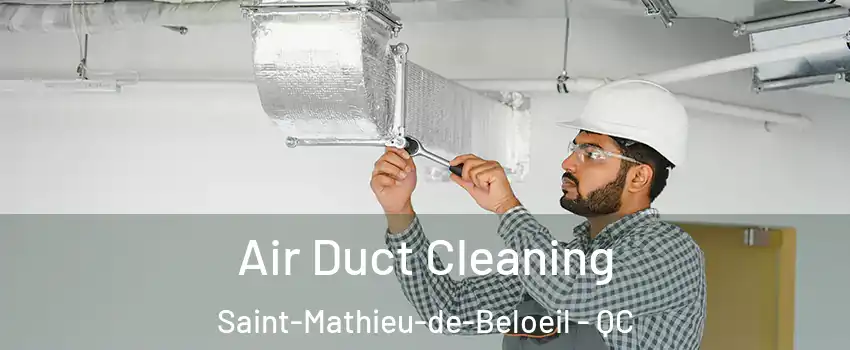 Air Duct Cleaning Saint-Mathieu-de-Beloeil - QC