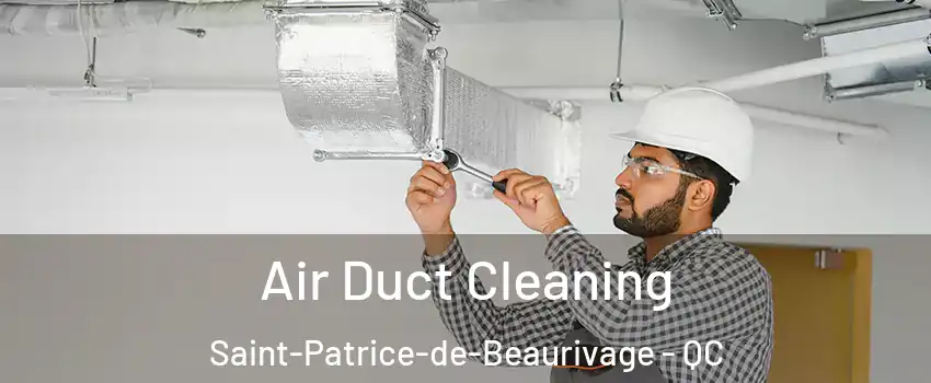 Air Duct Cleaning Saint-Patrice-de-Beaurivage - QC