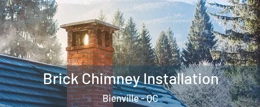 Brick Chimney Installation Bienville - QC