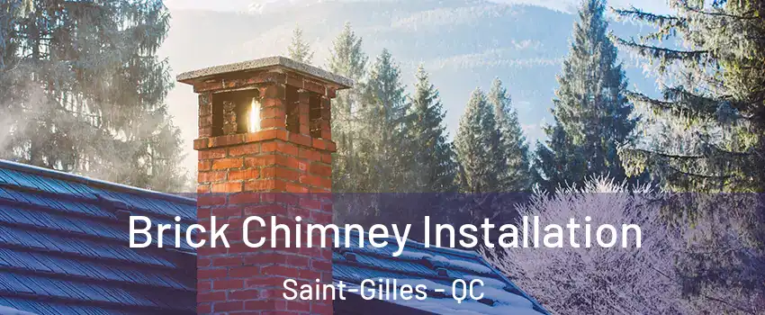 Brick Chimney Installation Saint-Gilles - QC