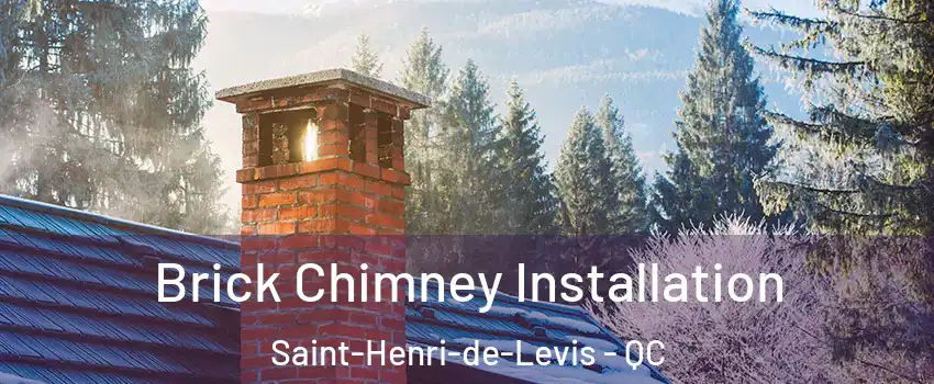 Brick Chimney Installation Saint-Henri-de-Levis - QC