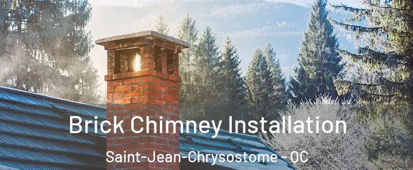  Brick Chimney Installation Saint-Jean-Chrysostome - QC