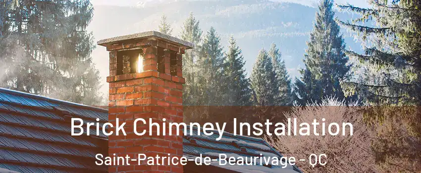 Brick Chimney Installation Saint-Patrice-de-Beaurivage - QC