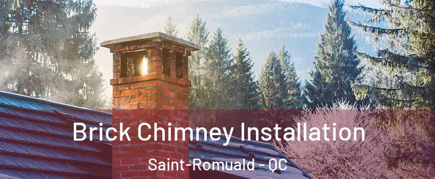 Brick Chimney Installation Saint-Romuald - QC