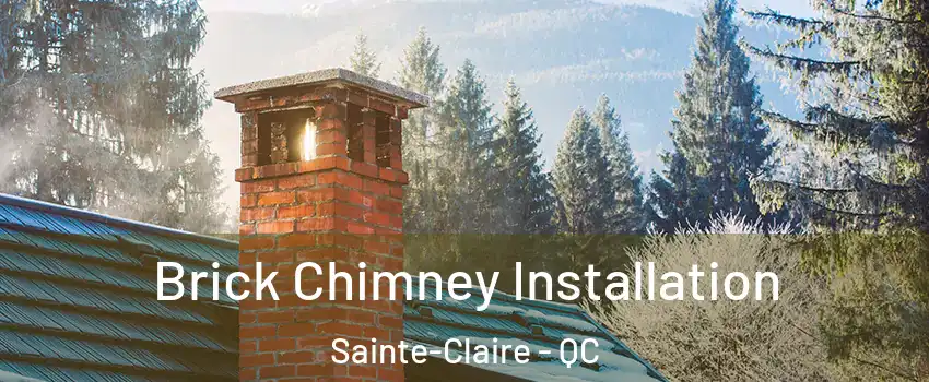 Brick Chimney Installation Sainte-Claire - QC