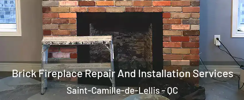 Brick Fireplace Repair And Installation Services Saint-Camille-de-Lellis - QC