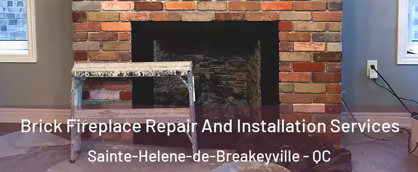  Brick Fireplace Repair And Installation Services Sainte-Helene-de-Breakeyville - QC