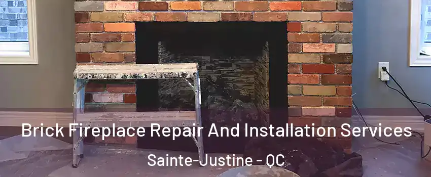 Brick Fireplace Repair And Installation Services Sainte-Justine - QC