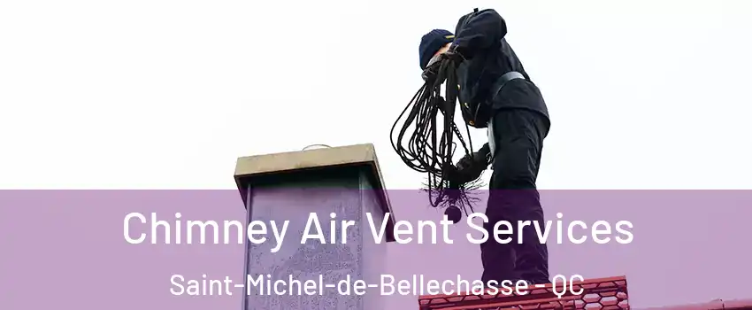  Chimney Air Vent Services Saint-Michel-de-Bellechasse - QC