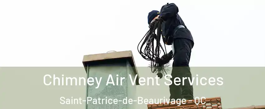  Chimney Air Vent Services Saint-Patrice-de-Beaurivage - QC