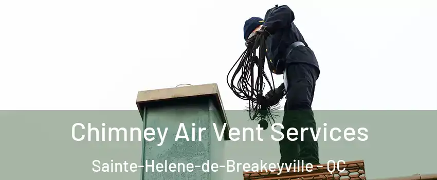  Chimney Air Vent Services Sainte-Helene-de-Breakeyville - QC