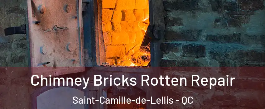 Chimney Bricks Rotten Repair Saint-Camille-de-Lellis - QC