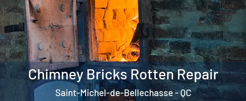 Chimney Bricks Rotten Repair Saint-Michel-de-Bellechasse - QC