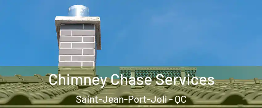 Chimney Chase Services Saint-Jean-Port-Joli - QC