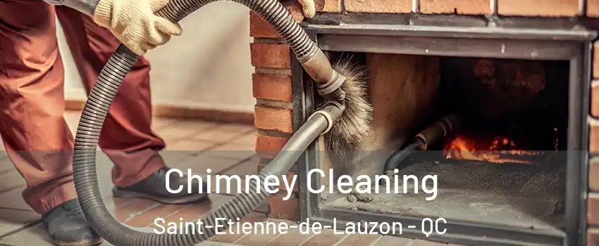 Chimney Cleaning Saint-Etienne-de-Lauzon - QC