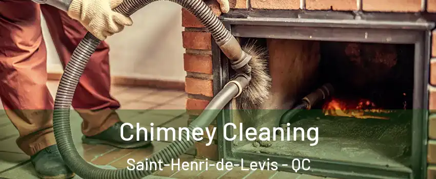 Chimney Cleaning Saint-Henri-de-Levis - QC