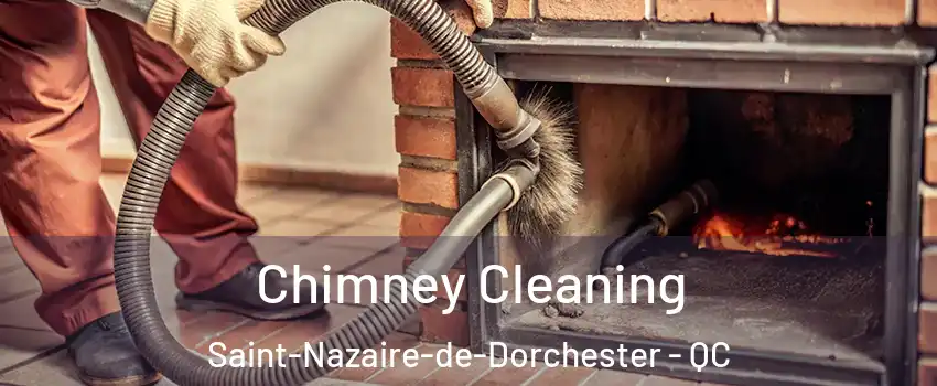 Chimney Cleaning Saint-Nazaire-de-Dorchester - QC
