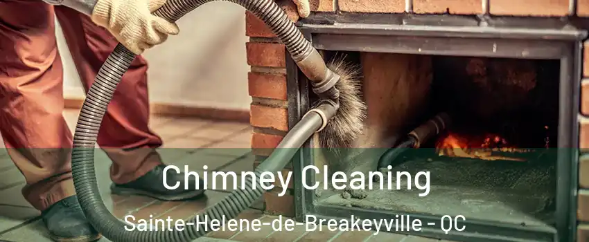 Chimney Cleaning Sainte-Helene-de-Breakeyville - QC