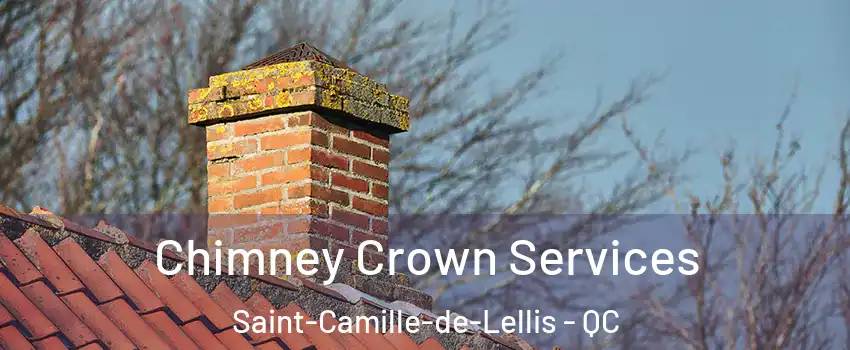 Chimney Crown Services Saint-Camille-de-Lellis - QC