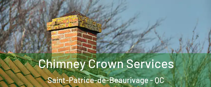  Chimney Crown Services Saint-Patrice-de-Beaurivage - QC