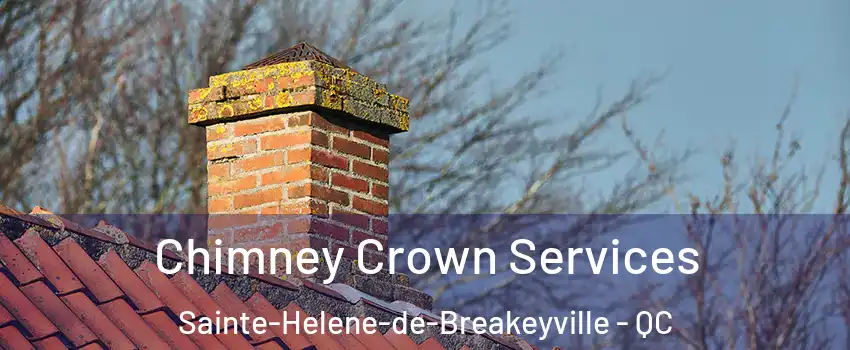 Chimney Crown Services Sainte-Helene-de-Breakeyville - QC
