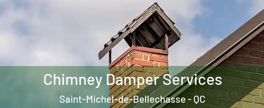 Chimney Damper Services Saint-Michel-de-Bellechasse - QC