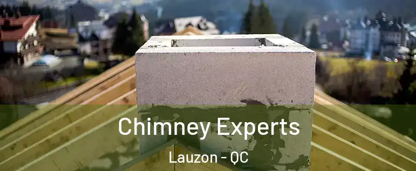 Chimney Experts Lauzon - QC
