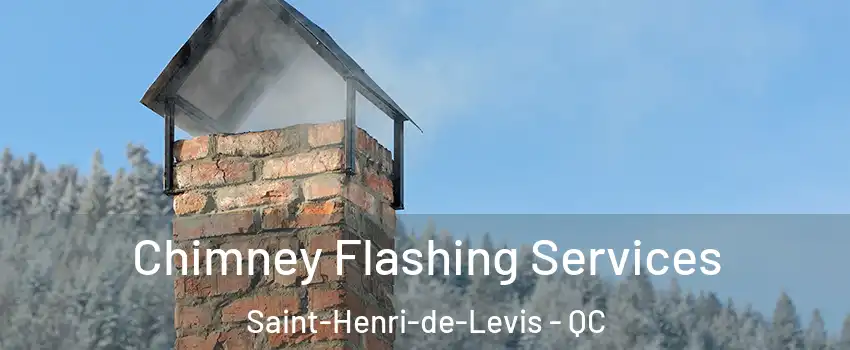 Chimney Flashing Services Saint-Henri-de-Levis - QC