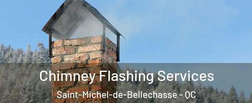 Chimney Flashing Services Saint-Michel-de-Bellechasse - QC
