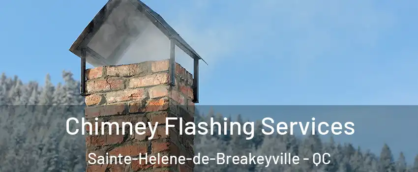 Chimney Flashing Services Sainte-Helene-de-Breakeyville - QC