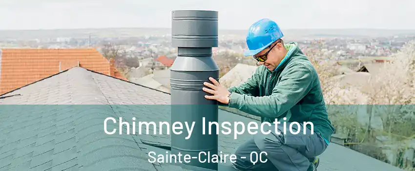Chimney Inspection Sainte-Claire - QC