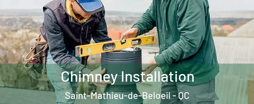  Chimney Installation Saint-Mathieu-de-Beloeil - QC