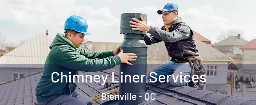  Chimney Liner Services Bienville - QC