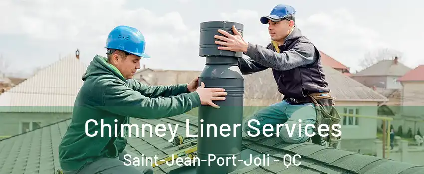 Chimney Liner Services Saint-Jean-Port-Joli - QC