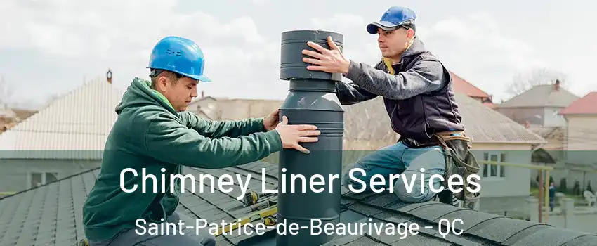 Chimney Liner Services Saint-Patrice-de-Beaurivage - QC