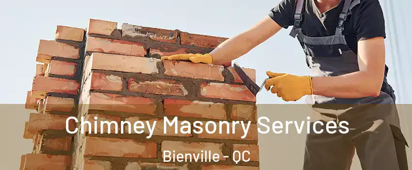 Chimney Masonry Services Bienville - QC