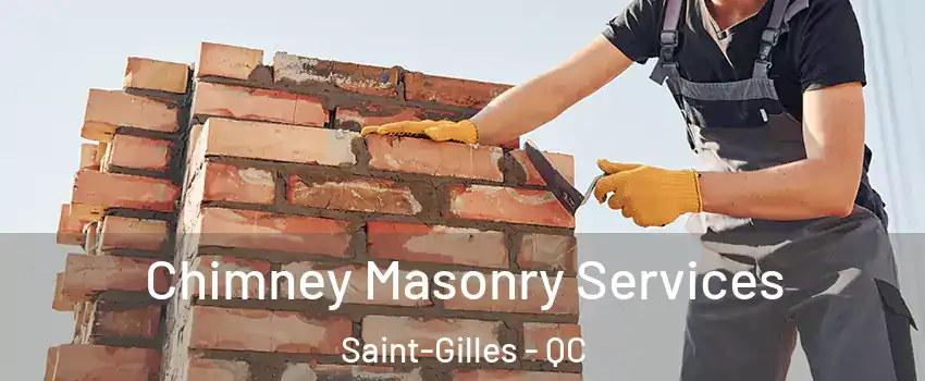 Chimney Masonry Services Saint-Gilles - QC