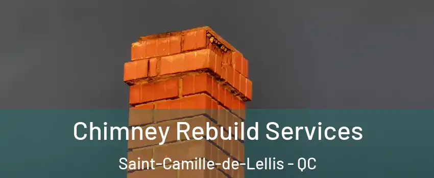 Chimney Rebuild Services Saint-Camille-de-Lellis - QC