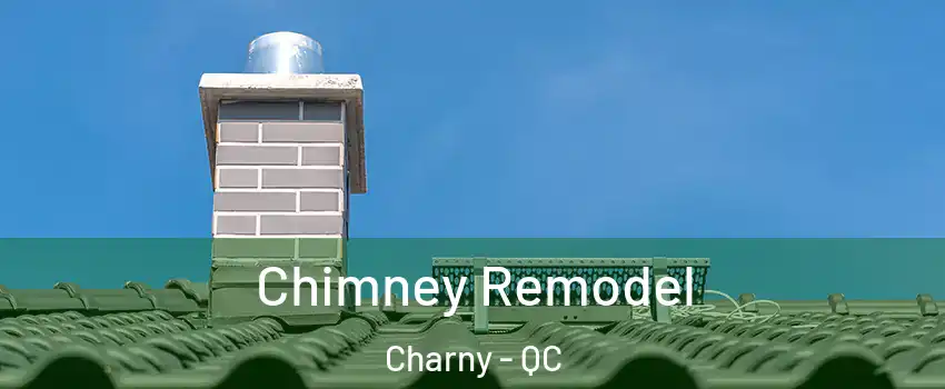  Chimney Remodel Charny - QC