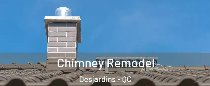 Chimney Remodel Desjardins - QC