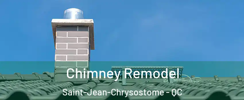  Chimney Remodel Saint-Jean-Chrysostome - QC