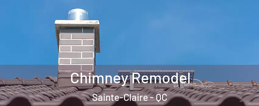 Chimney Remodel Sainte-Claire - QC