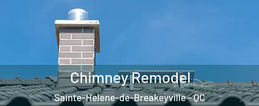  Chimney Remodel Sainte-Helene-de-Breakeyville - QC
