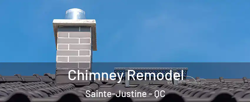 Chimney Remodel Sainte-Justine - QC