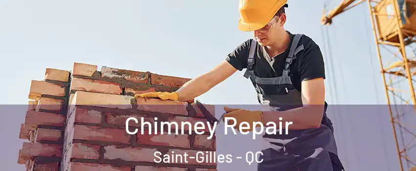 Chimney Repair Saint-Gilles - QC
