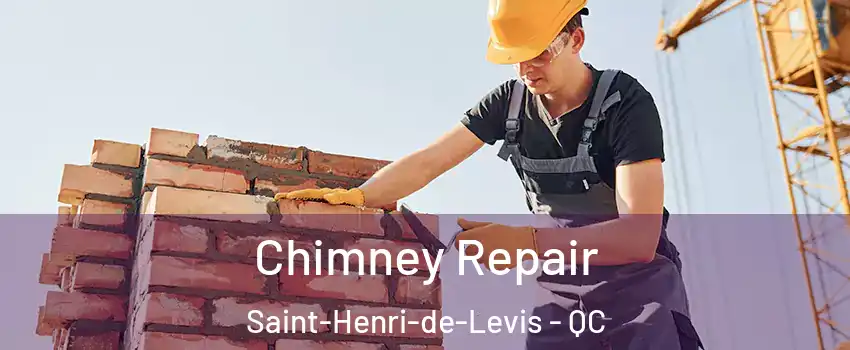 Chimney Repair Saint-Henri-de-Levis - QC