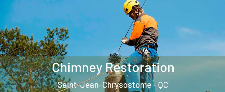 Chimney Restoration Saint-Jean-Chrysostome - QC