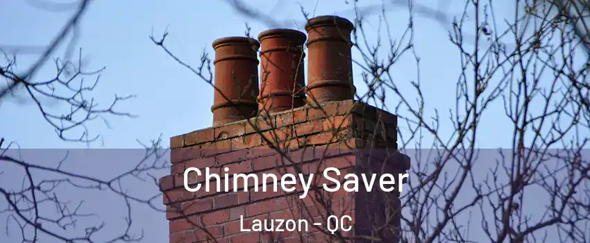 Chimney Saver Lauzon - QC