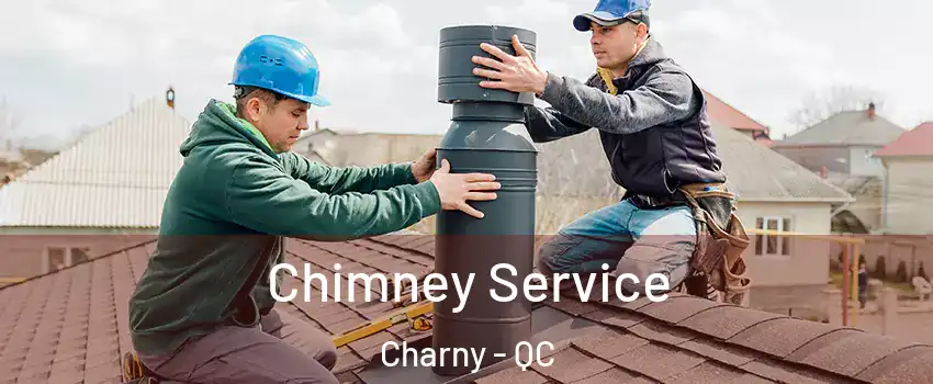 Chimney Service Charny - QC